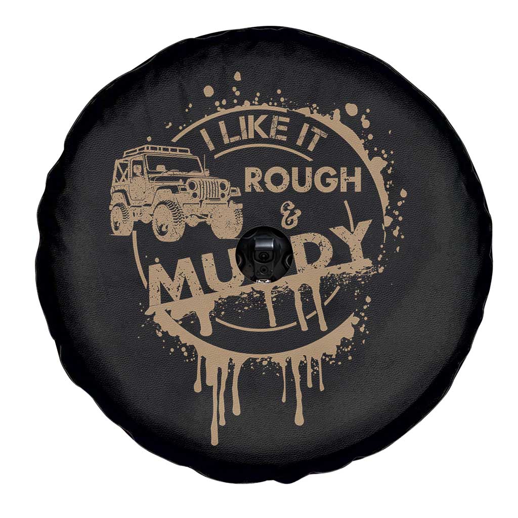 Funny Off Road Car Mud Spare Tire Cover I Like It Rough And Muddy - Wonder Print Shop