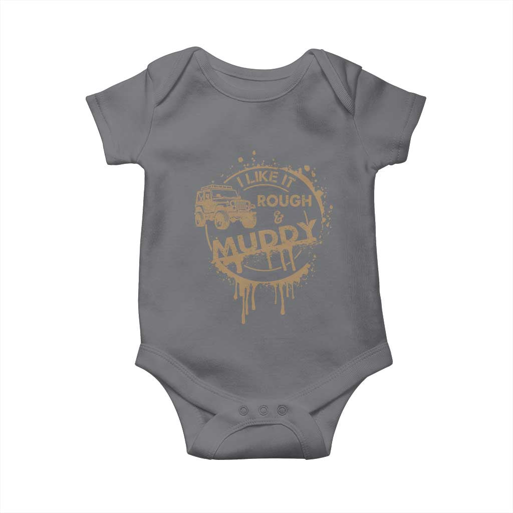 Funny Off Road Car Mud Baby Onesie I Like It Rough And Muddy - Wonder Print Shop