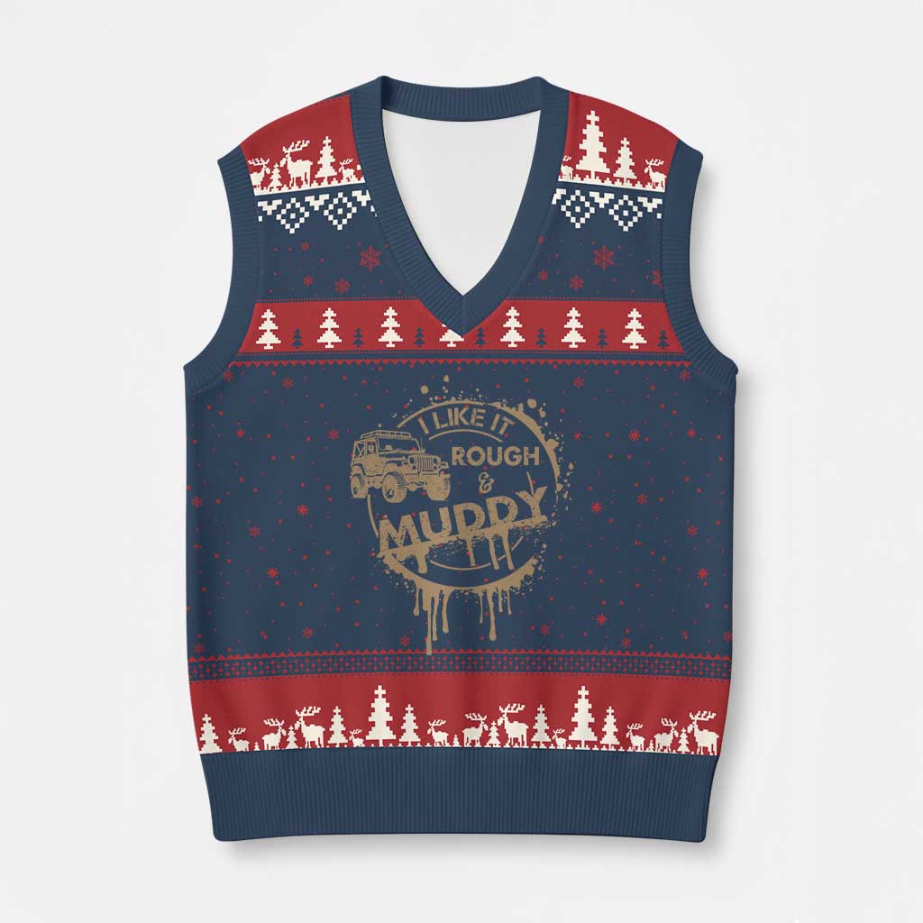 Funny Off Road Car Mud V-Neck Knit Sweater Vest I Like It Rough And Muddy - Wonder Print Shop