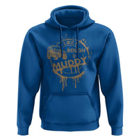 Funny Off Road Car Mud Hoodie I Like It Rough And Muddy - Wonder Print Shop