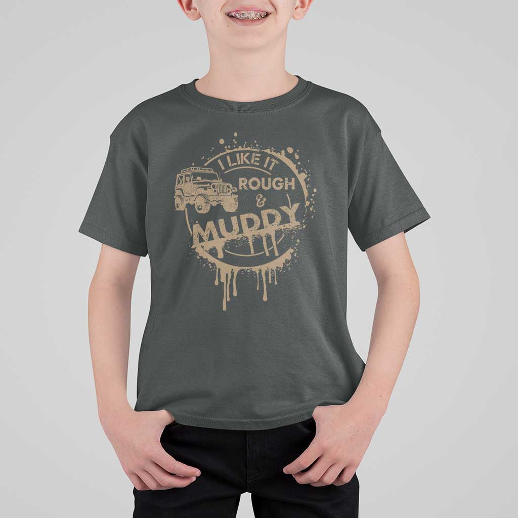 Funny Off Road Car Mud T Shirt For Kid I Like It Rough And Muddy - Wonder Print Shop