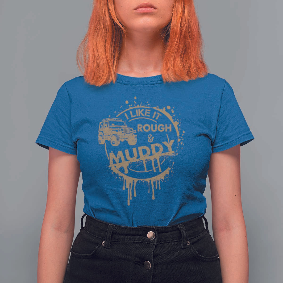 Funny Off Road Car Mud T Shirt For Women I Like It Rough And Muddy - Wonder Print Shop