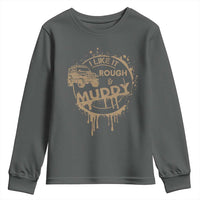Funny Off Road Car Mud Youth Sweatshirt I Like It Rough And Muddy - Wonder Print Shop
