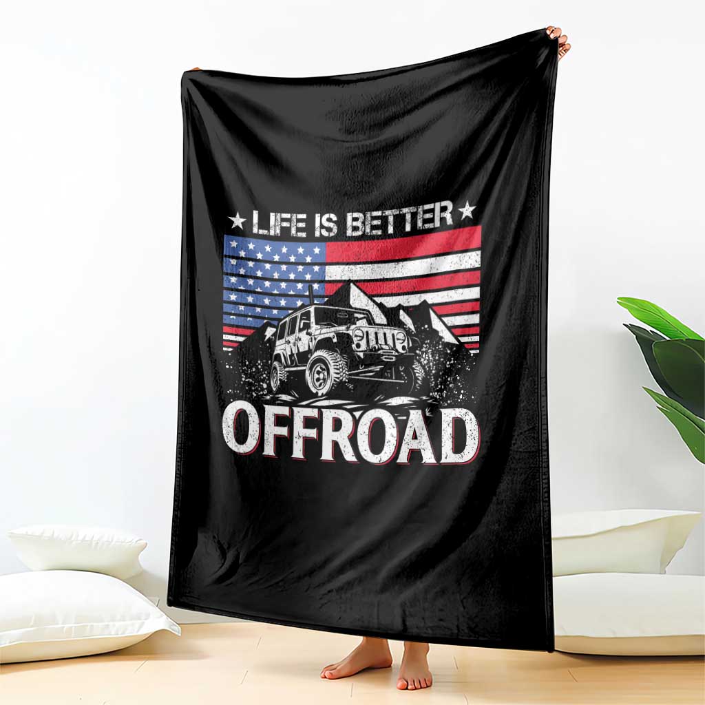 Life Is Better Off Road Car Throw Blanket American Flag Mountain Adventure - Wonder Print Shop