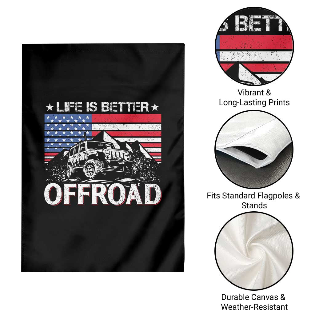 Life Is Better Off Road Car Garden Flag American Flag Mountain Adventure - Wonder Print Shop