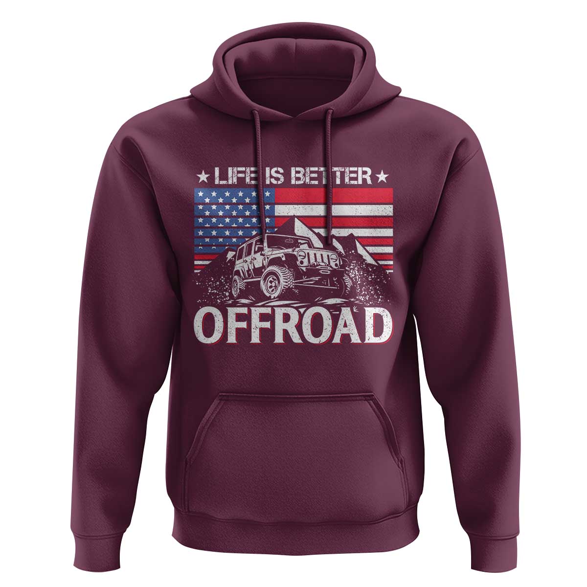 Life Is Better Off Road Car Hoodie American Flag Mountain Adventure - Wonder Print Shop