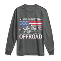 Life Is Better Off Road Car Long Sleeve Shirt American Flag Mountain Adventure - Wonder Print Shop