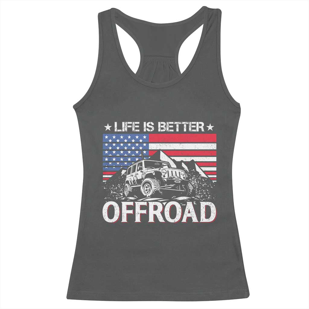 Life Is Better Off Road Car Racerback Tank Top American Flag Mountain Adventure - Wonder Print Shop
