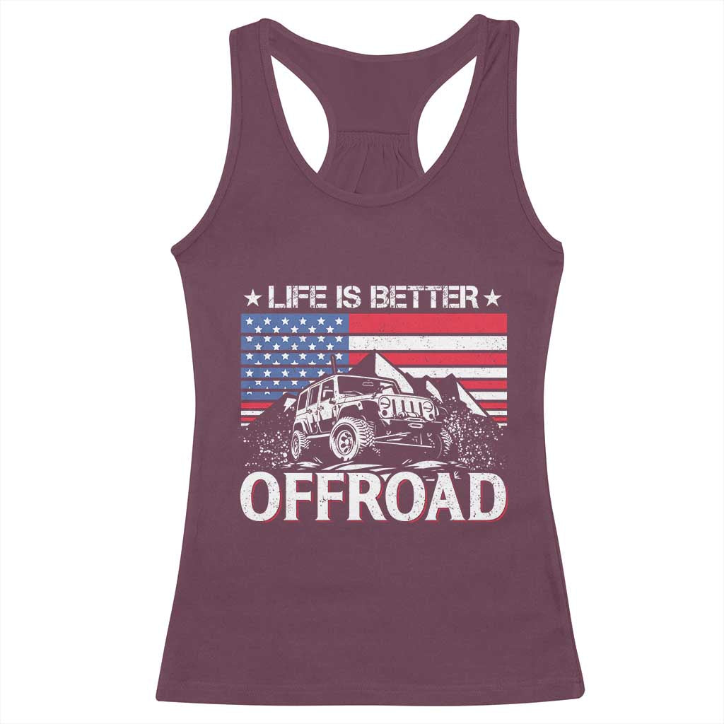 Life Is Better Off Road Car Racerback Tank Top American Flag Mountain Adventure - Wonder Print Shop