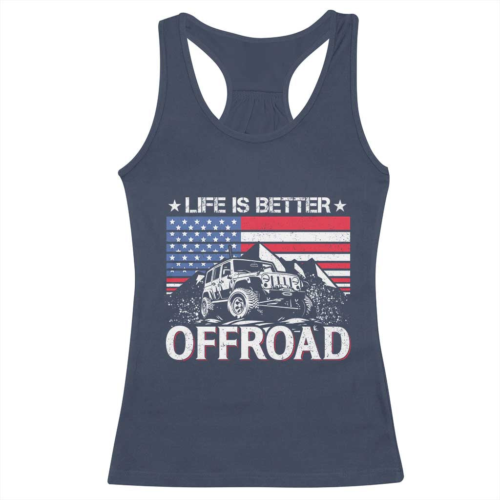 Life Is Better Off Road Car Racerback Tank Top American Flag Mountain Adventure - Wonder Print Shop