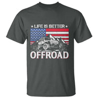 Life Is Better Off Road Car T Shirt American Flag Mountain Adventure - Wonder Print Shop