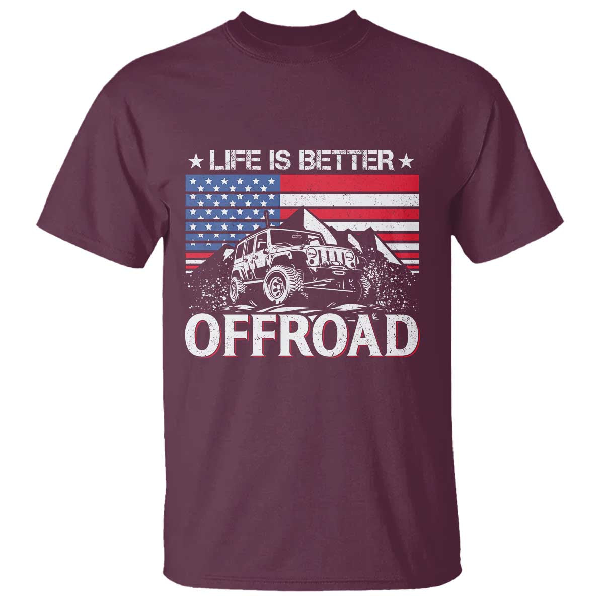 Life Is Better Off Road Car T Shirt American Flag Mountain Adventure - Wonder Print Shop