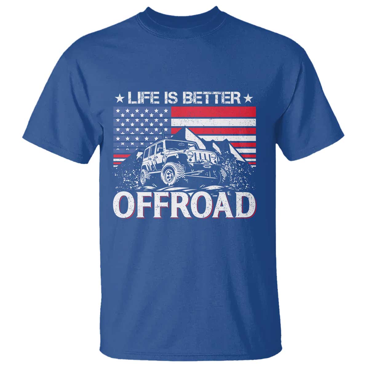 Life Is Better Off Road Car T Shirt American Flag Mountain Adventure - Wonder Print Shop
