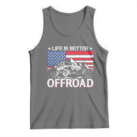 Life Is Better Off Road Car Tank Top American Flag Mountain Adventure - Wonder Print Shop