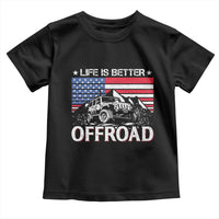 Life Is Better Off Road Car Toddler T Shirt American Flag Mountain Adventure - Wonder Print Shop