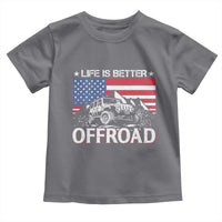 Life Is Better Off Road Car Toddler T Shirt American Flag Mountain Adventure - Wonder Print Shop