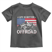 Life Is Better Off Road Car Toddler T Shirt American Flag Mountain Adventure - Wonder Print Shop
