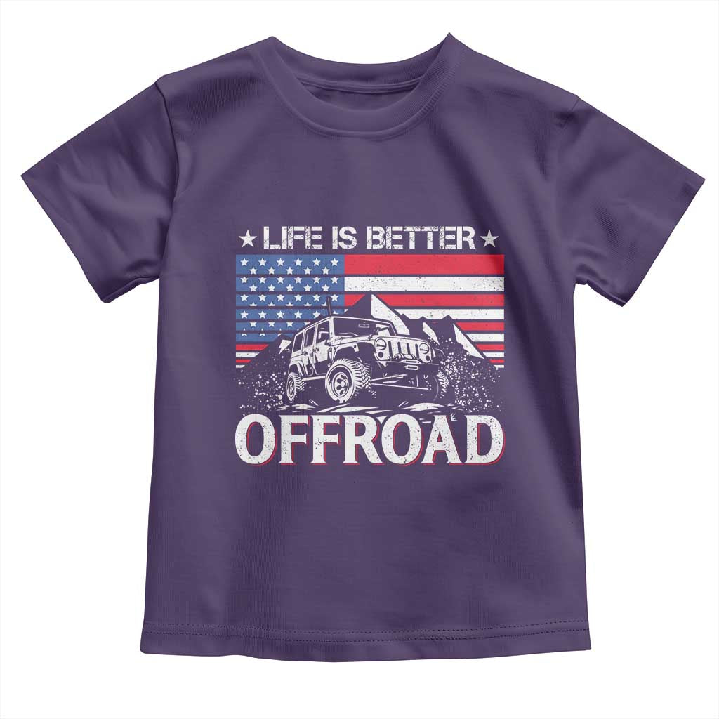 Life Is Better Off Road Car Toddler T Shirt American Flag Mountain Adventure - Wonder Print Shop