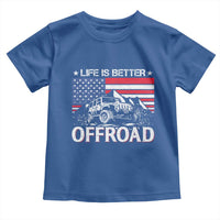 Life Is Better Off Road Car Toddler T Shirt American Flag Mountain Adventure - Wonder Print Shop