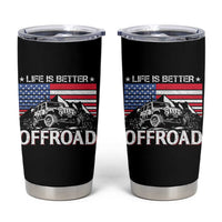 Life Is Better Off Road Car Tumbler Cup American Flag Mountain Adventure - Wonder Print Shop