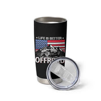Life Is Better Off Road Car Tumbler Cup American Flag Mountain Adventure - Wonder Print Shop
