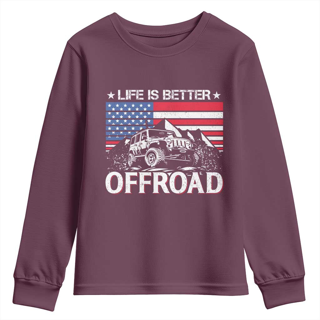Life Is Better Off Road Car Youth Sweatshirt American Flag Mountain Adventure - Wonder Print Shop
