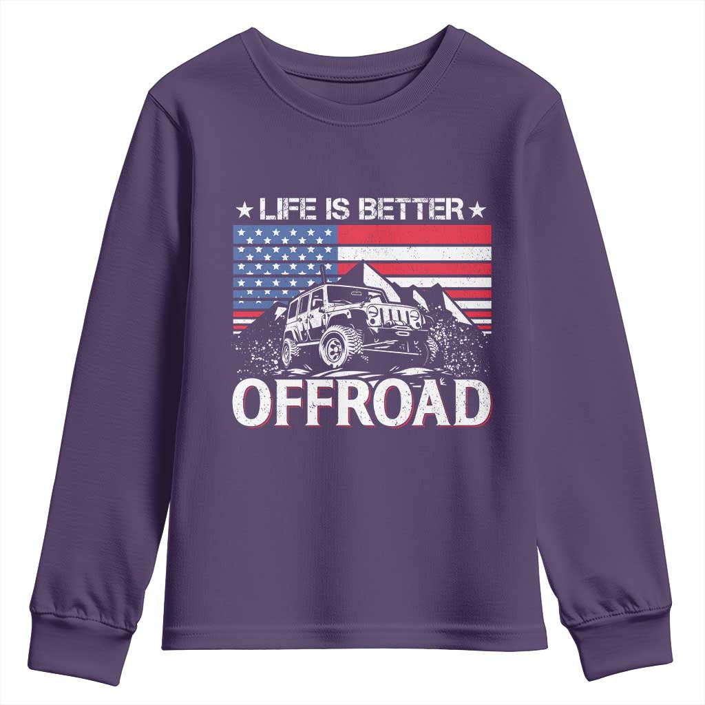 Life Is Better Off Road Car Youth Sweatshirt American Flag Mountain Adventure - Wonder Print Shop