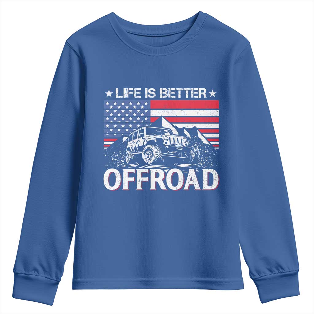 Life Is Better Off Road Car Youth Sweatshirt American Flag Mountain Adventure - Wonder Print Shop