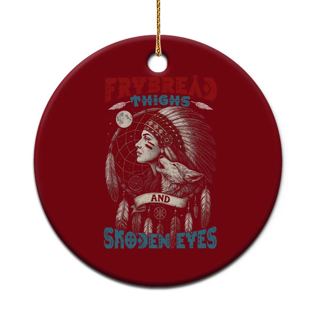 Native American Women Ceramic Ornament Frybread Thighs Skoden Eyes Dreamcatcher