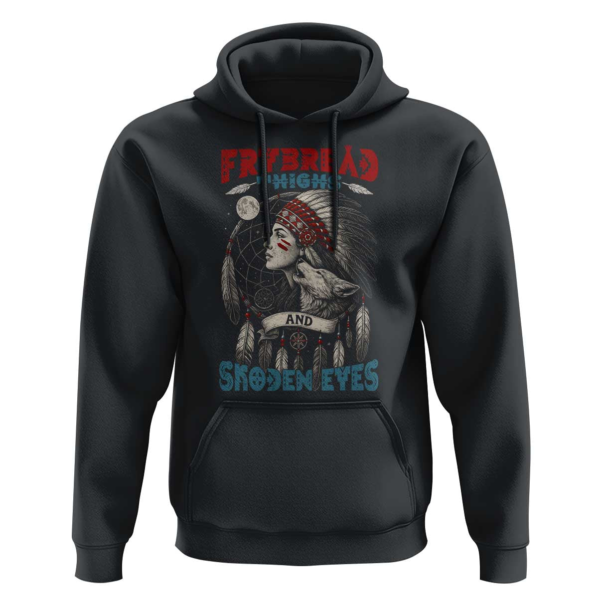 Native American Women Hoodie Frybread Thighs Skoden Eyes Dreamcatcher - Wonder Print Shop