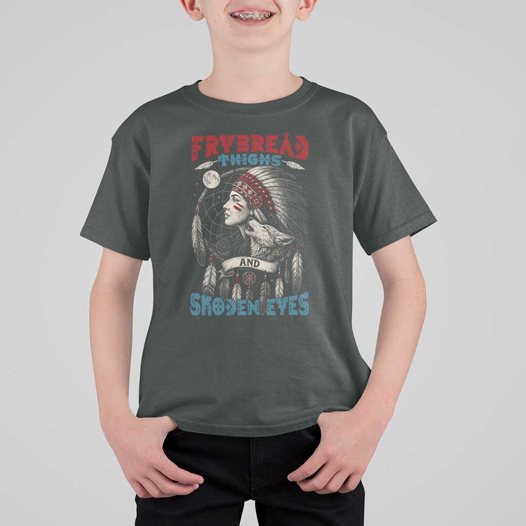 Native American Women T Shirt For Kid Frybread Thighs Skoden Eyes Dreamcatcher - Wonder Print Shop
