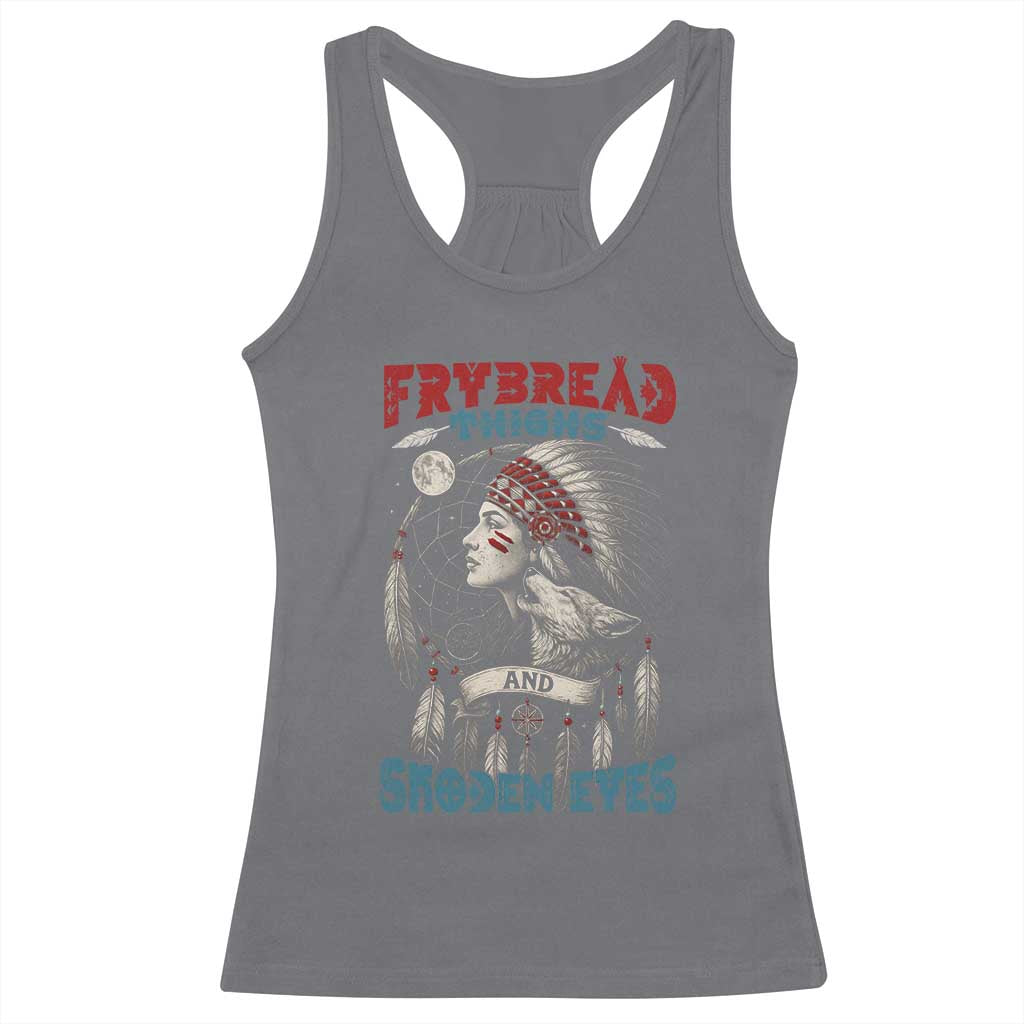 Native American Women Racerback Tank Top Frybread Thighs Skoden Eyes Dreamcatcher - Wonder Print Shop