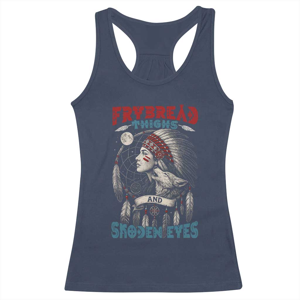 Native American Women Racerback Tank Top Frybread Thighs Skoden Eyes Dreamcatcher - Wonder Print Shop