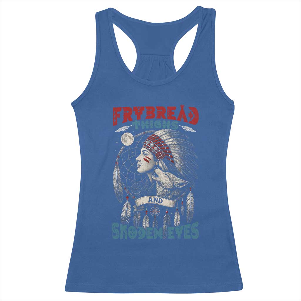 Native American Women Racerback Tank Top Frybread Thighs Skoden Eyes Dreamcatcher - Wonder Print Shop