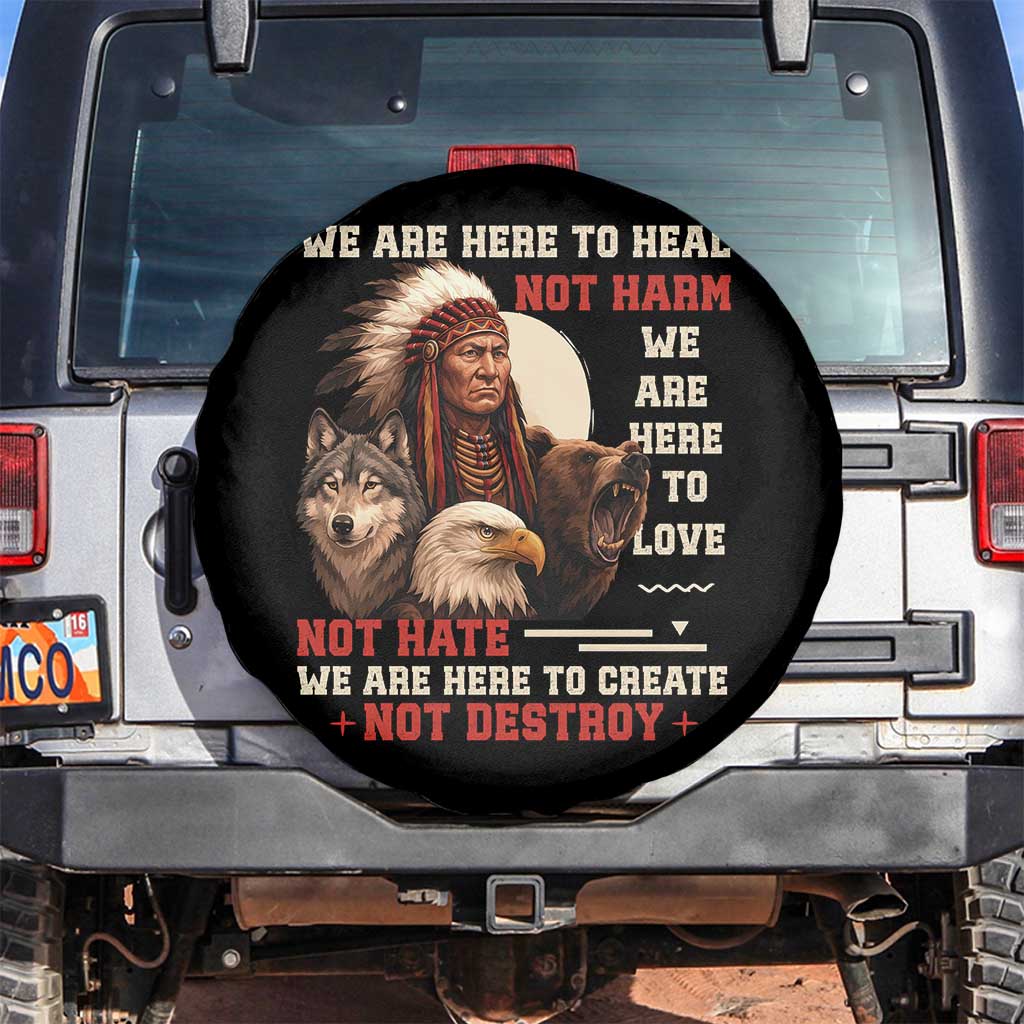 Native American Spare Tire Cover We Are Here To Heal Not Harm We Are Here To Love Not Hate - Wonder Print Shop