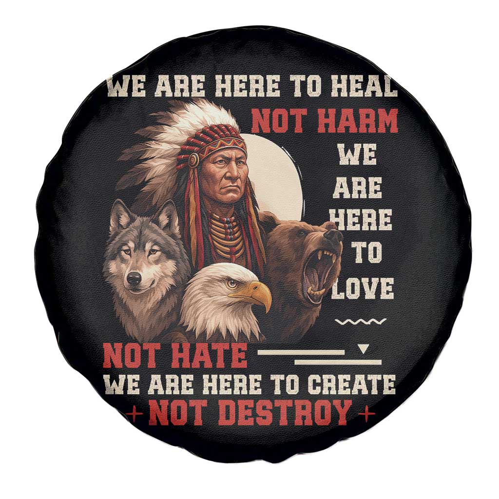 Native American Spare Tire Cover We Are Here To Heal Not Harm We Are Here To Love Not Hate - Wonder Print Shop