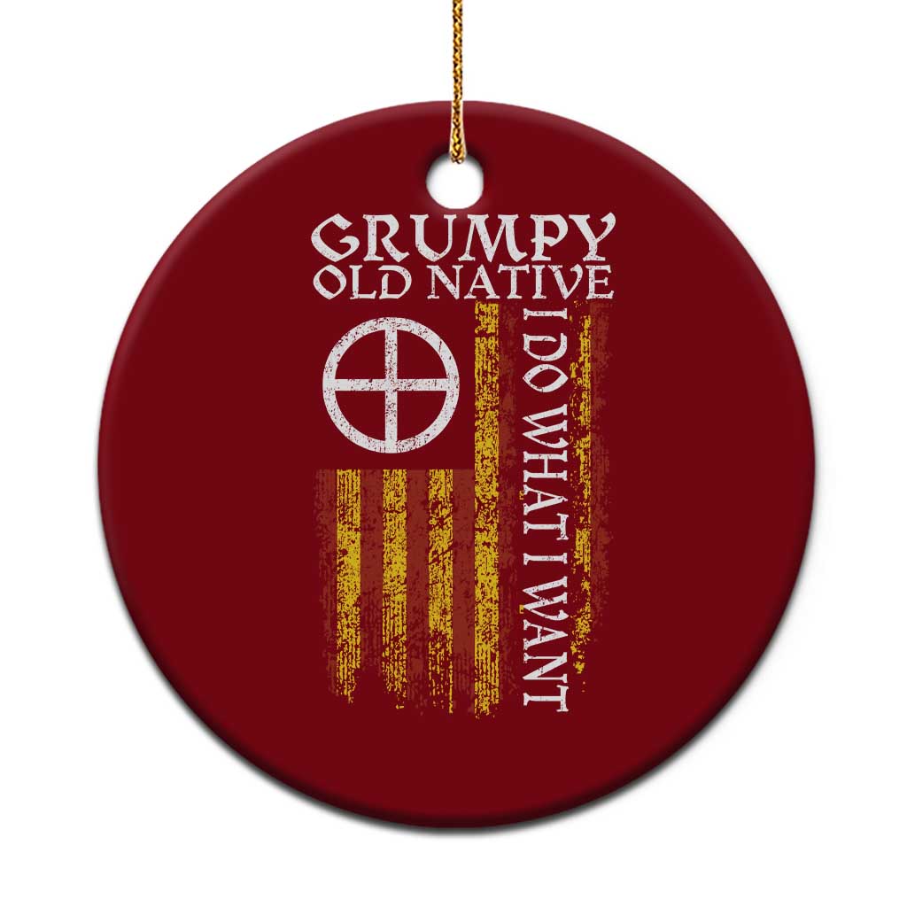 Funny Native American Ceramic Ornament Grumpy Old Native I Do What I Want American Flag