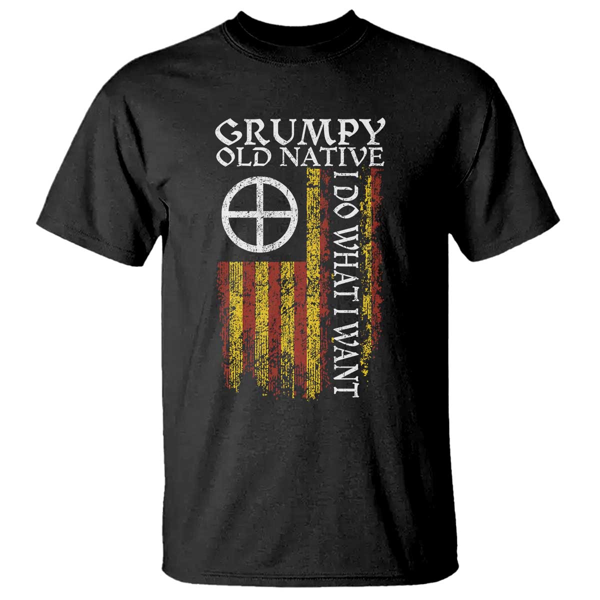 Funny Native American T Shirt Grumpy Old Native I Do What I Want American Flag - Wonder Print Shop