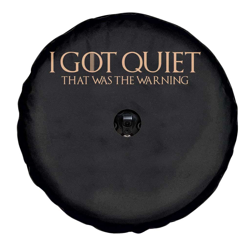 I Got Quiet That Was The Warning Spare Tire Cover Funny Sarcastic Mood