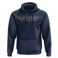 I Got Quiet That Was The Warning Hoodie Funny Sarcastic Mood