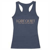 I Got Quiet That Was The Warning Racerback Tank Top Funny Sarcastic Mood
