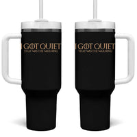 I Got Quiet That Was The Warning Tumbler With Handle Funny Sarcastic Mood