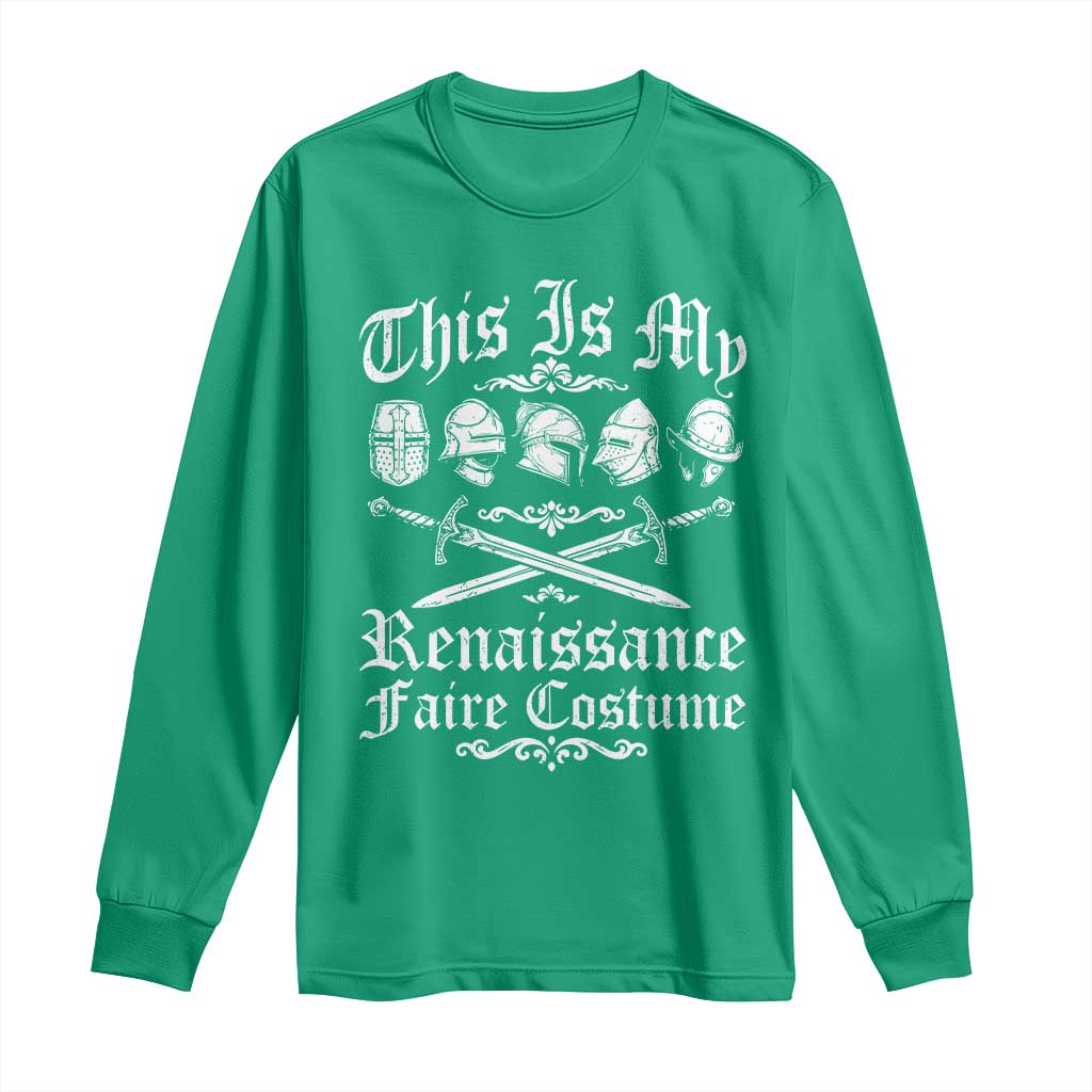 This Is My Renaissance Faire Costume Long Sleeve Shirt Funny Medieval History Lover Festival