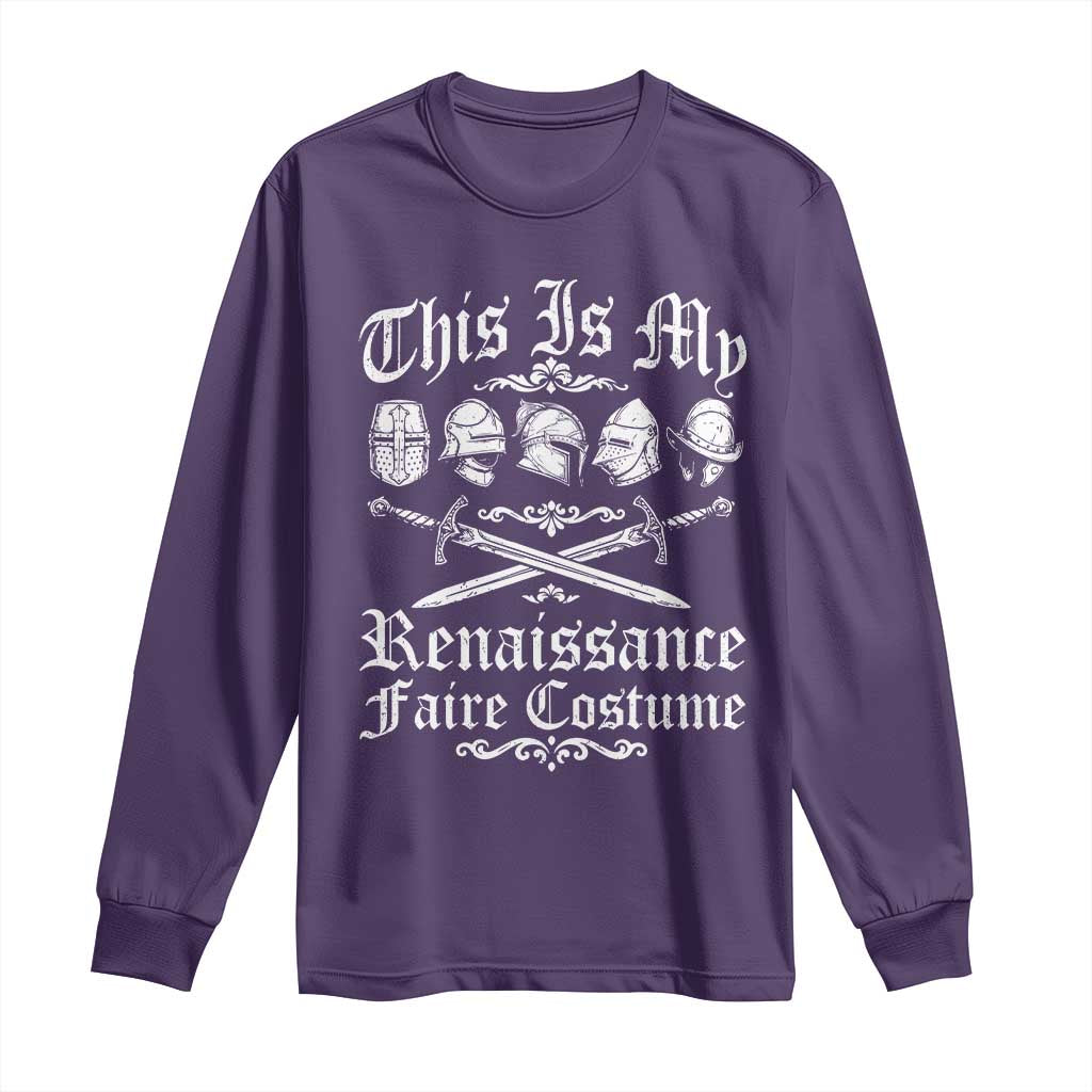 This Is My Renaissance Faire Costume Long Sleeve Shirt Funny Medieval History Lover Festival