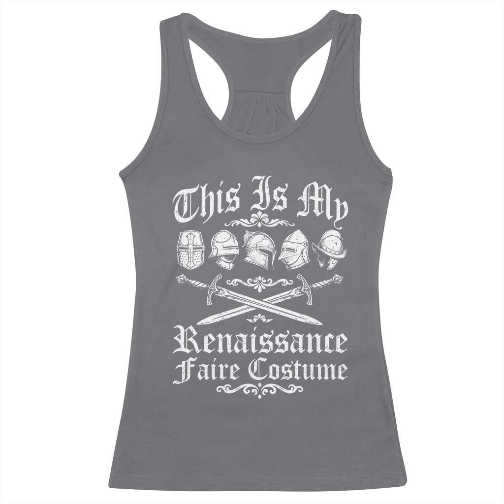 This Is My Renaissance Faire Costume Racerback Tank Top Funny Medieval History Lover Festival