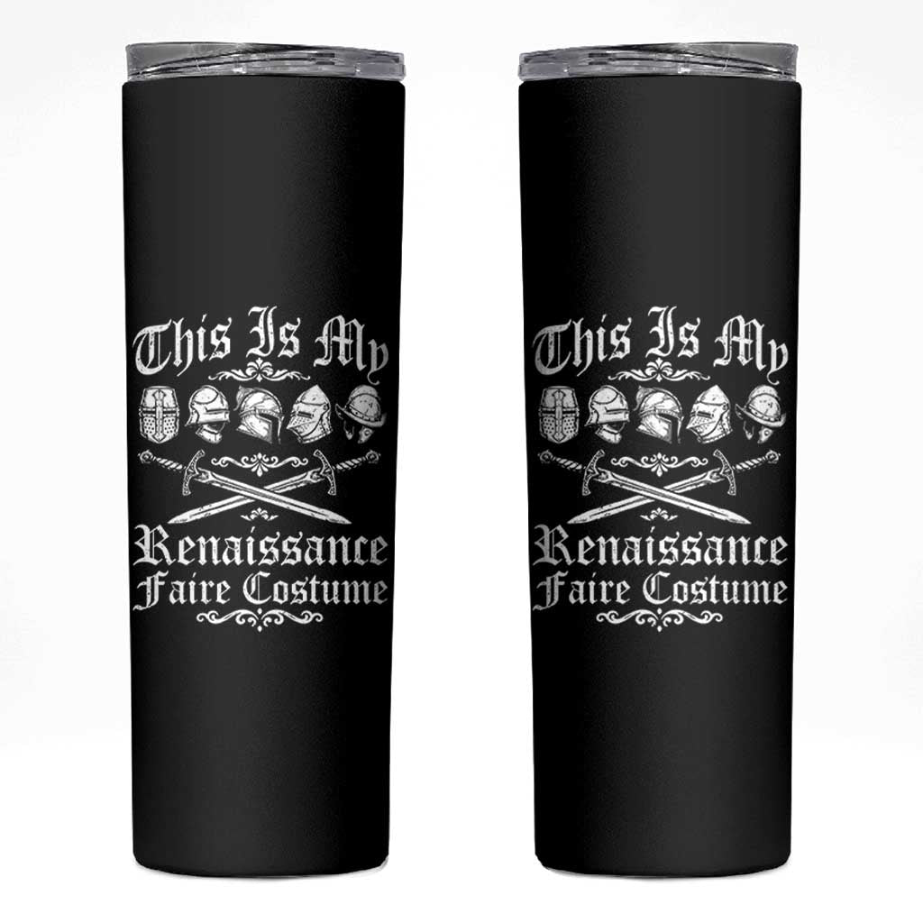 This Is My Renaissance Faire Costume Skinny Tumbler Funny Medieval History Lover Festival