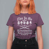 This Is My Renaissance Faire Costume T Shirt For Women Funny Medieval History Lover Festival