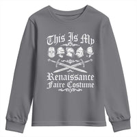 This Is My Renaissance Faire Costume Youth Sweatshirt Funny Medieval History Lover Festival