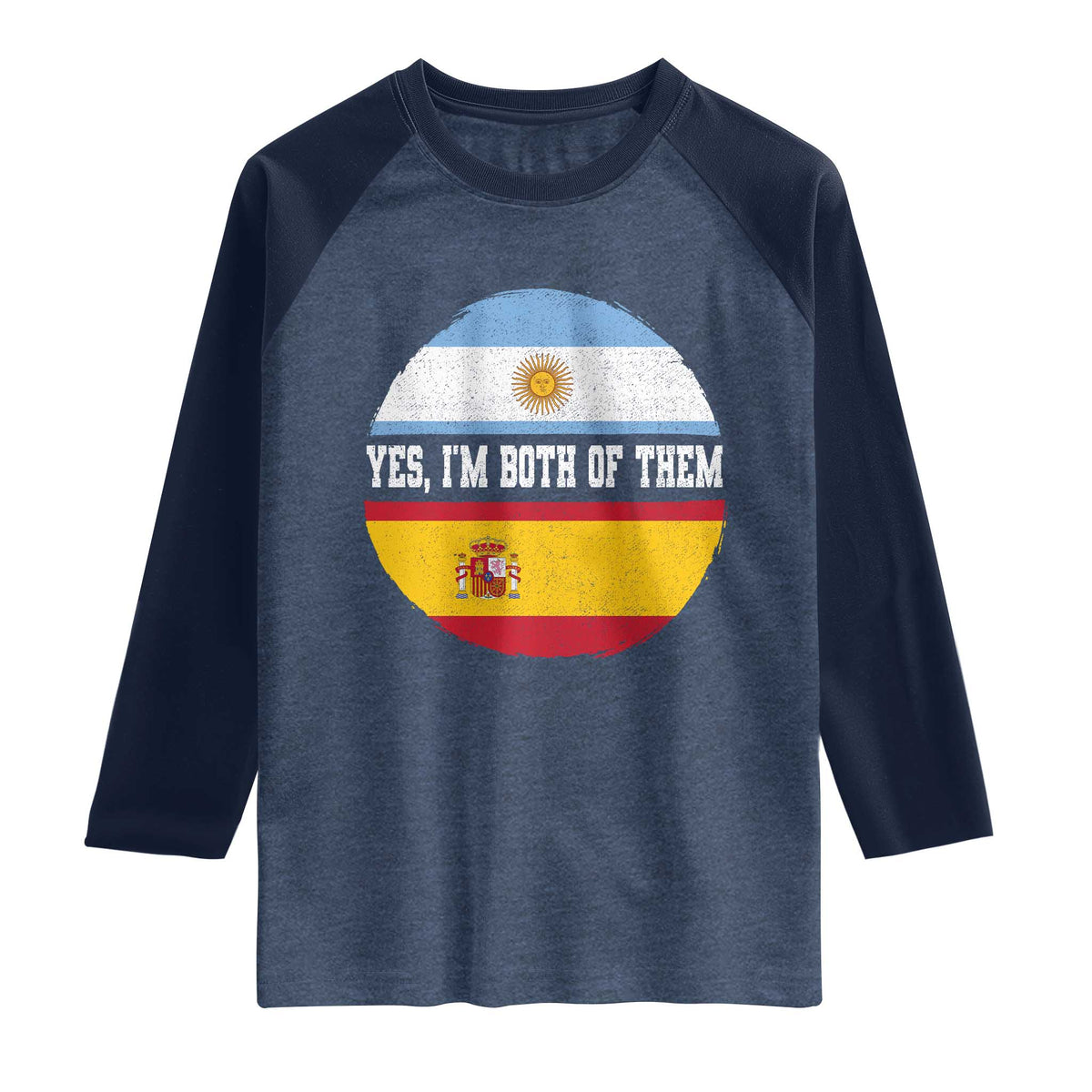 Spanish Argentinian Roots Raglan Shirt Yes I'm Both Of Them Vintage Spain Argentina Half Flag