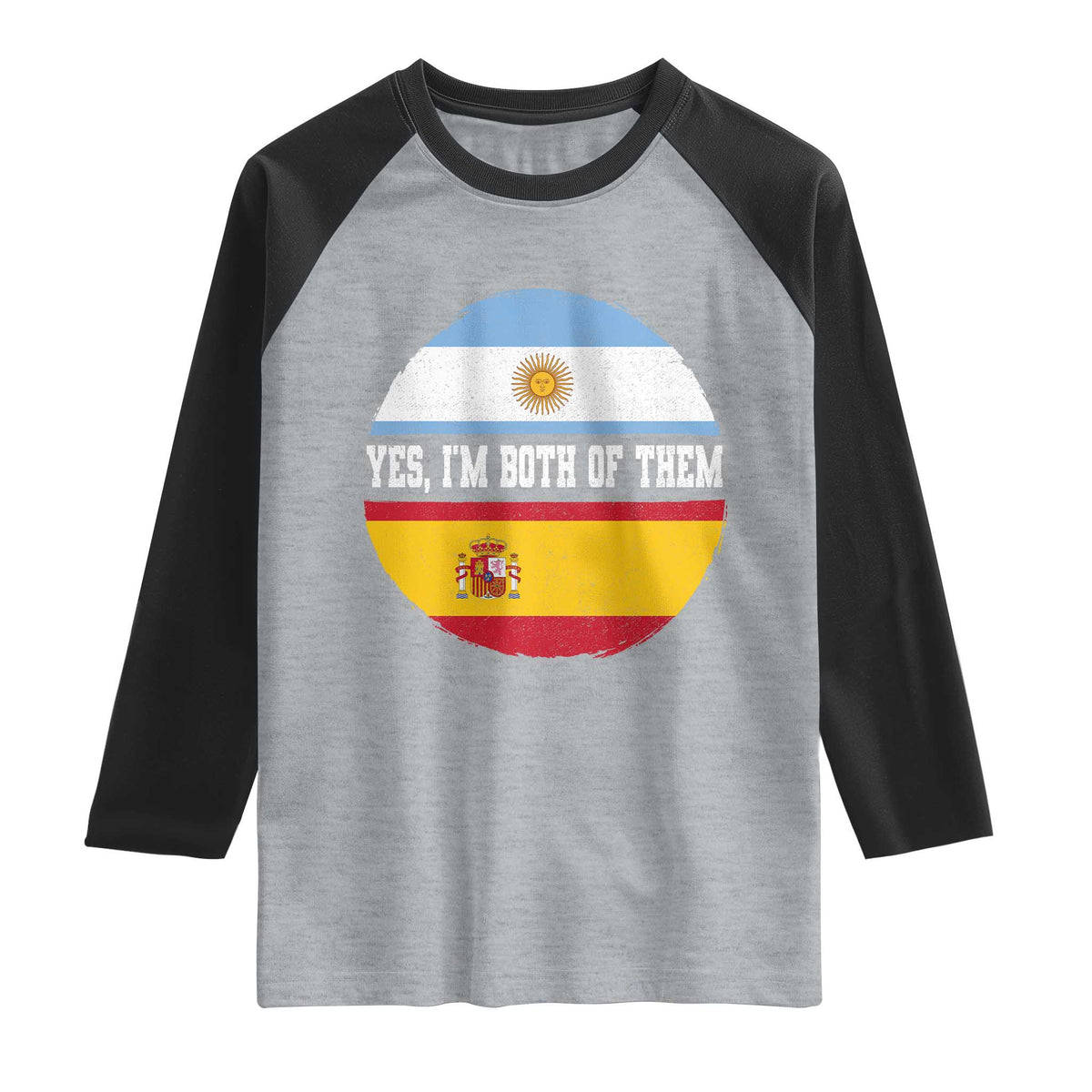 Spanish Argentinian Roots Raglan Shirt Yes I'm Both Of Them Vintage Spain Argentina Half Flag